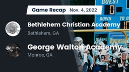 Recap: Bethlehem Christian Academy  vs. George Walton Academy  2022