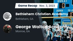 Recap: Bethlehem Christian Academy  vs. George Walton Academy 2023