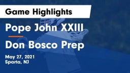 Pope John XXIII  vs Don Bosco Prep  Game Highlights - May 27, 2021