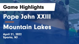 Pope John XXIII  vs Mountain Lakes  Game Highlights - April 21, 2022