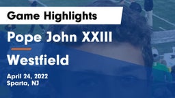 Pope John XXIII  vs Westfield  Game Highlights - April 24, 2022