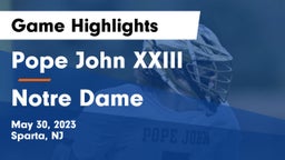Pope John XXIII  vs Notre Dame  Game Highlights - May 30, 2023