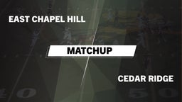 Matchup: East Chapel Hill vs. Cedar Ridge  2016