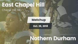 Matchup: East Chapel Hill vs. Nothern Durham  2018