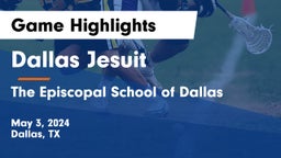 Dallas Jesuit  vs The Episcopal School of Dallas Game Highlights - May 3, 2024