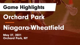 Orchard Park  vs Niagara-Wheatfield  Game Highlights - May 27, 2021