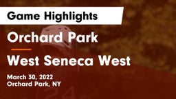 Orchard Park  vs West Seneca West  Game Highlights - March 30, 2022