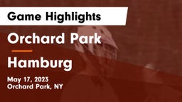 Orchard Park  vs Hamburg  Game Highlights - May 17, 2023