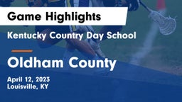 Kentucky Country Day School vs Oldham County  Game Highlights - April 12, 2023