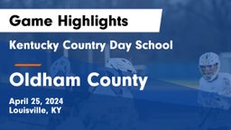 Kentucky Country Day School vs Oldham County  Game Highlights - April 25, 2024