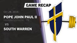 Recap: Pope John Paul II  vs. South Warren 2016