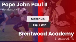 Matchup: Pope John Paul II vs. Brentwood Academy  2017