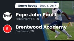 Recap: Pope John Paul II  vs. Brentwood Academy  2017