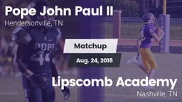 Matchup: Pope John Paul II vs. Lipscomb Academy 2018