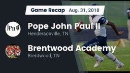 Recap: Pope John Paul II  vs. Brentwood Academy  2018