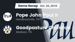 Recap: Pope John Paul II  vs. Goodpasture Christian  2018