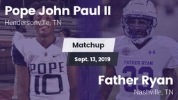 Matchup: Pope John Paul II vs. Father Ryan  2019