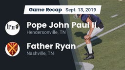 Recap: Pope John Paul II  vs. Father Ryan  2019