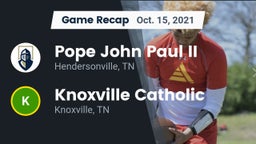 Recap: Pope John Paul II  vs. Knoxville Catholic  2021