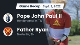 Recap: Pope John Paul II  vs. Father Ryan  2022