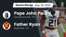 Recap: Pope John Paul II  vs. Father Ryan  2023