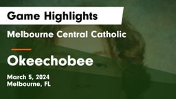 Melbourne Central Catholic  vs Okeechobee  Game Highlights - March 5, 2024
