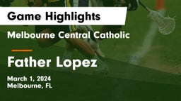 Melbourne Central Catholic  vs Father Lopez  Game Highlights - March 1, 2024