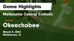 Melbourne Central Catholic  vs Okeechobee  Game Highlights - March 8, 2024
