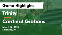 Trinity  vs Cardinal Gibbons  Game Highlights - March 18, 2023
