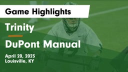 Trinity  vs DuPont Manual  Game Highlights - April 20, 2023