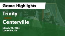 Trinity  vs Centerville Game Highlights - March 22, 2024