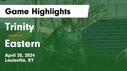 Trinity  vs Eastern  Game Highlights - April 20, 2024