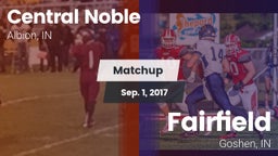 Matchup: Central Noble High vs. Fairfield  2017