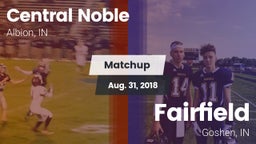 Matchup: Central Noble High vs. Fairfield  2018