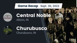 Recap: Central Noble  vs. Churubusco  2022