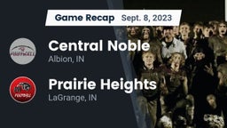 Recap: Central Noble  vs. Prairie Heights  2023