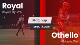Matchup: Royal  vs. Othello  2019