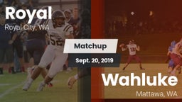 Matchup: Royal  vs. Wahluke  2019