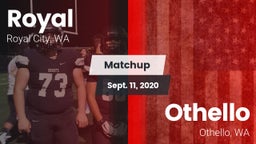 Matchup: Royal  vs. Othello  2020