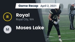 Recap: Royal  vs. Moses Lake 2021