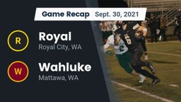 Recap: Royal  vs. Wahluke  2021