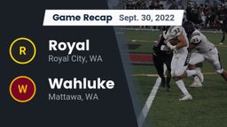 Recap: Royal  vs. Wahluke  2022