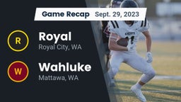 Recap: Royal  vs. Wahluke  2023