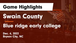Swain County  vs Blue ridge early college Game Highlights - Dec. 6, 2022