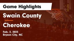 Swain County  vs Cherokee  Game Highlights - Feb. 2, 2023