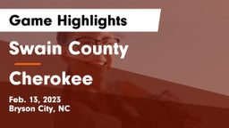 Swain County  vs Cherokee  Game Highlights - Feb. 13, 2023
