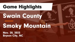 Swain County  vs Smoky Mountain  Game Highlights - Nov. 28, 2023