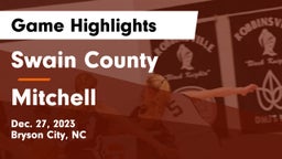 Swain County  vs Mitchell  Game Highlights - Dec. 27, 2023