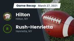 Recap: Hilton  vs. Rush-Henrietta  2021