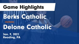 Berks Catholic  vs Delone Catholic  Game Highlights - Jan. 9, 2021